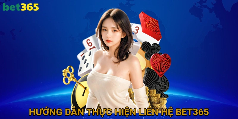 huong-dan-thuc-hien-lien-he-bet365
