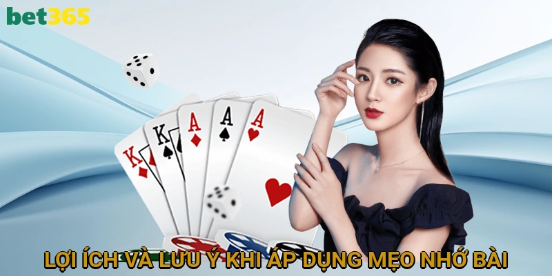 Lợi Ích Và Lưu Ý Khi Áp Dụng Mẹo Nhớ Bài Tiến Lên Trực Tuyến