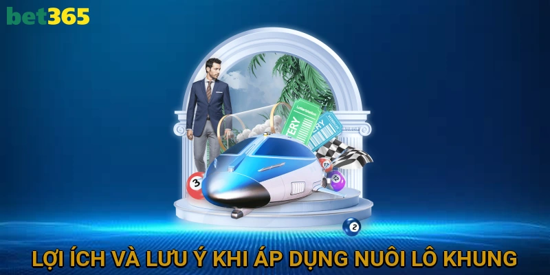 Lợi Ích Và Lưu Ý Khi Áp Dụng Nuôi Lô Khung 3 Ngày Tuyệt Đối