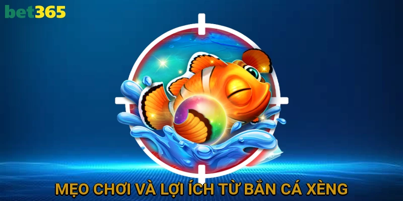 Mẹo Chơi Và Lợi Ích Từ Bắn Cá Xèng Đổi Thưởng Tại Nền Tảng Uy Tín