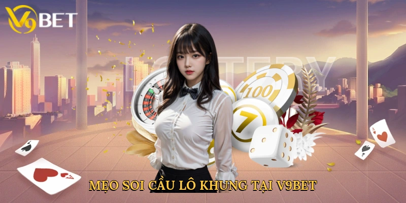 meo-soi-cau-lo-khung-tai-v9bet-4